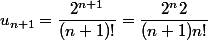 u_{n+1}=\dfrac{2^{n+1}}{(n+1)!}=\dfrac{2^{n}2}{(n+1)n!}